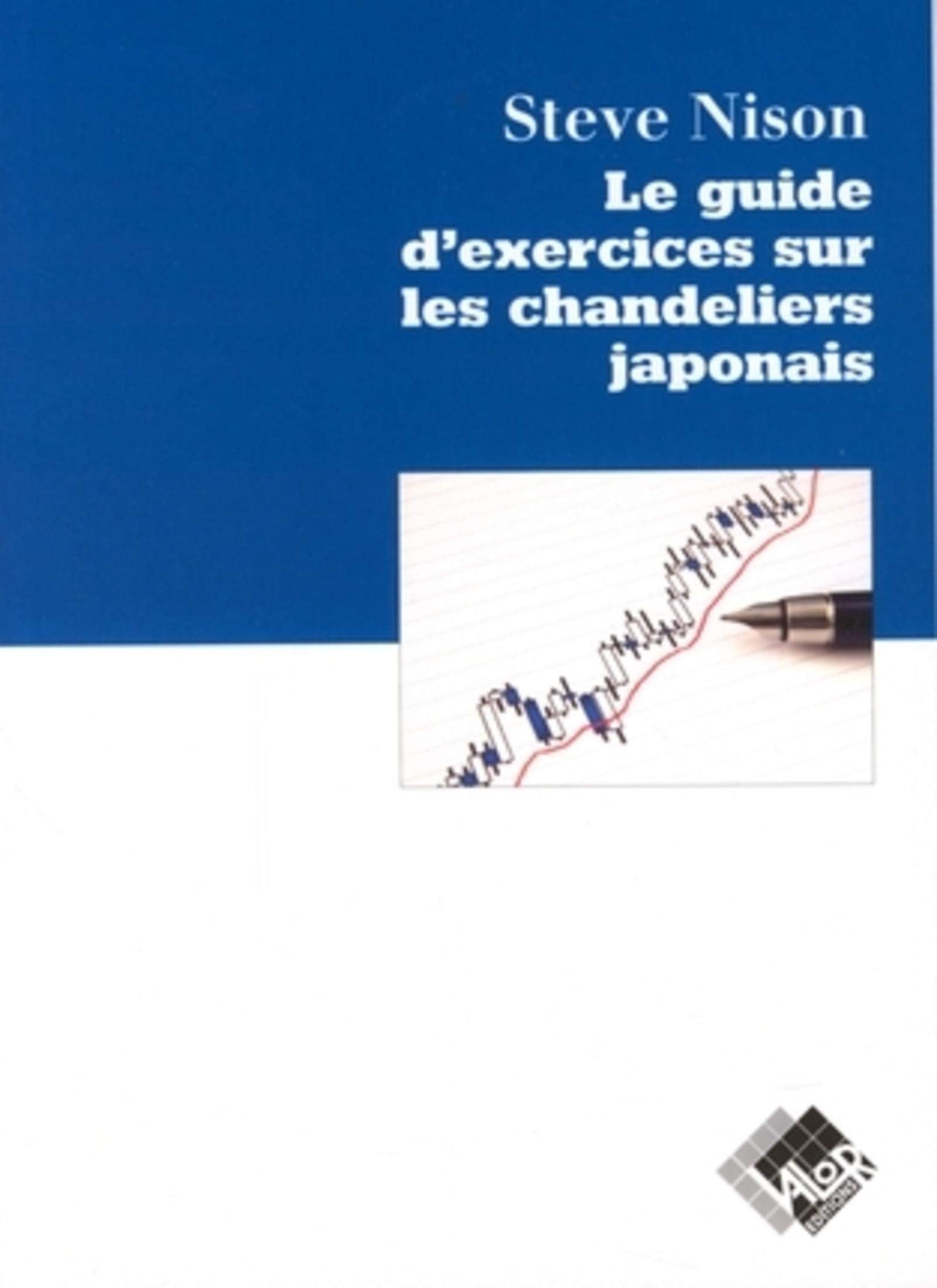 Le guide d'exercices sur les chandeliers japonais Business, Finance & Career