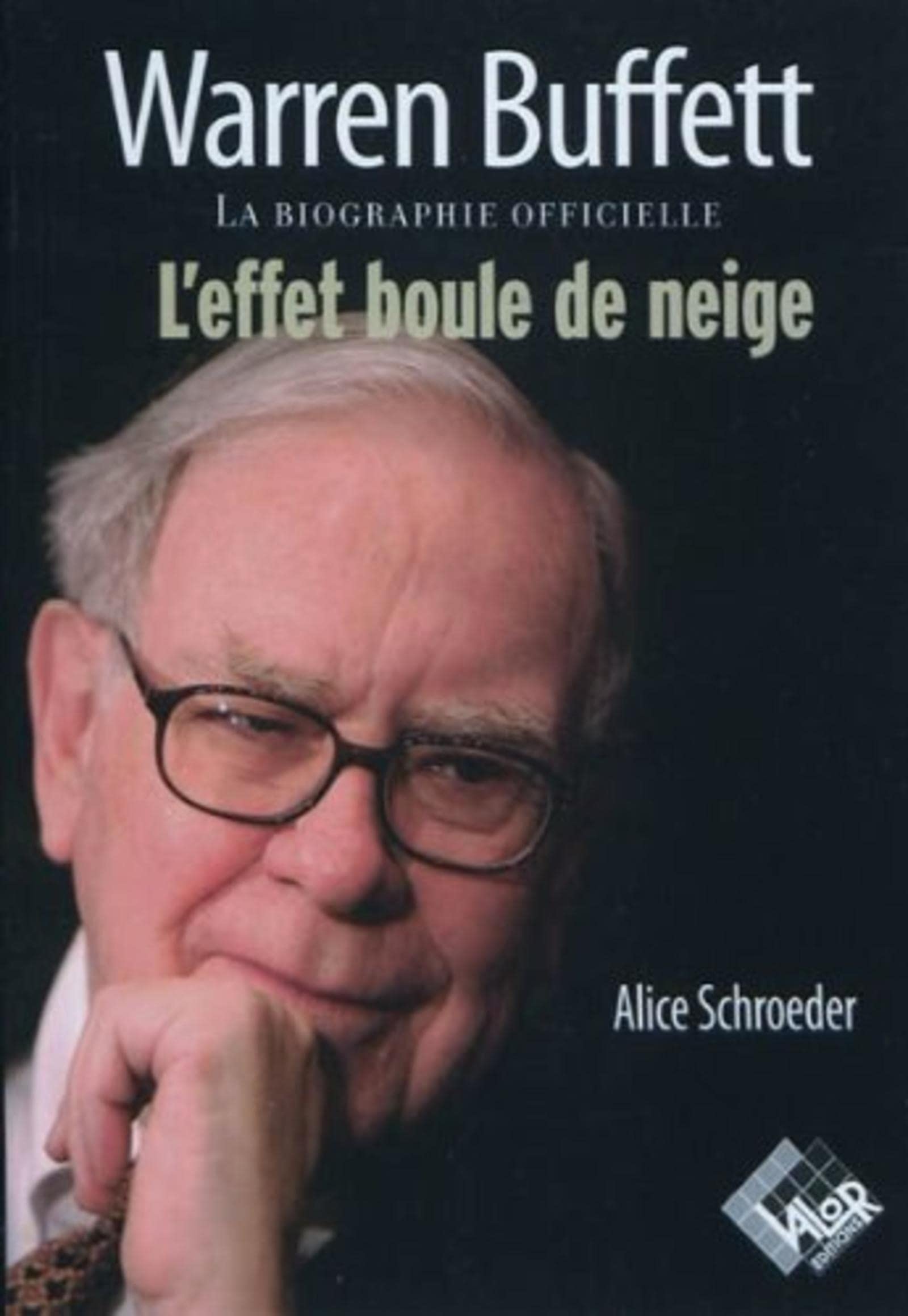 Warren Buffett: La biographie officielle. L'effet boule de neige. Books