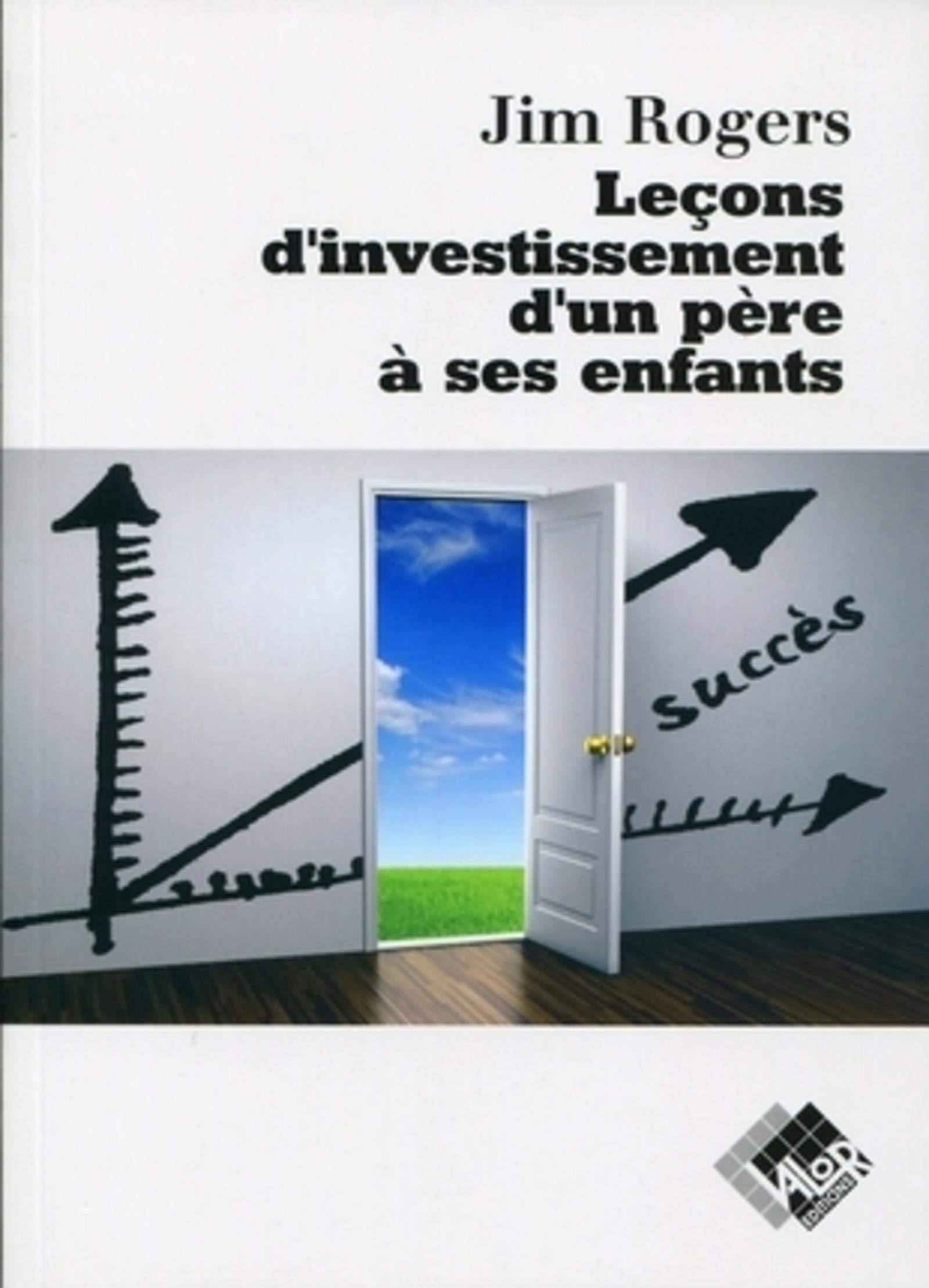 Leçons d'investissement d'un père à ses enfants Business, Finance & Career
