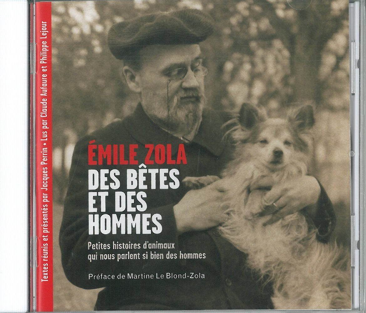 Emile Zola : Des Bêtes et des hommes: Petites histoires d'animaux qui nous parlent si bien des hommes Classics