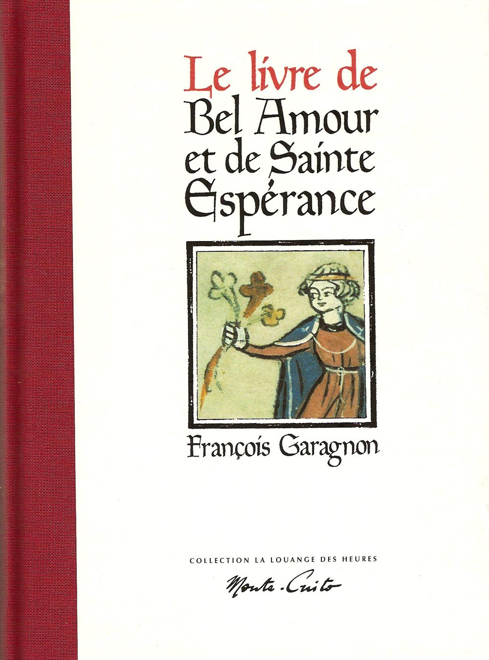 Le Livre de bel amour et de Sainte-Espérance Contemporary literature