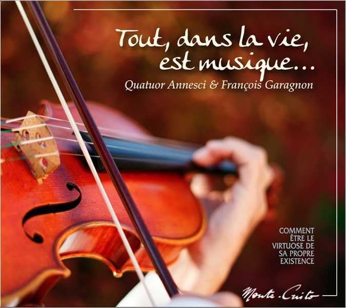 Tout, dans la vie, est musique: Comment être le virtuose de sa propre existence Essays & Short Stories