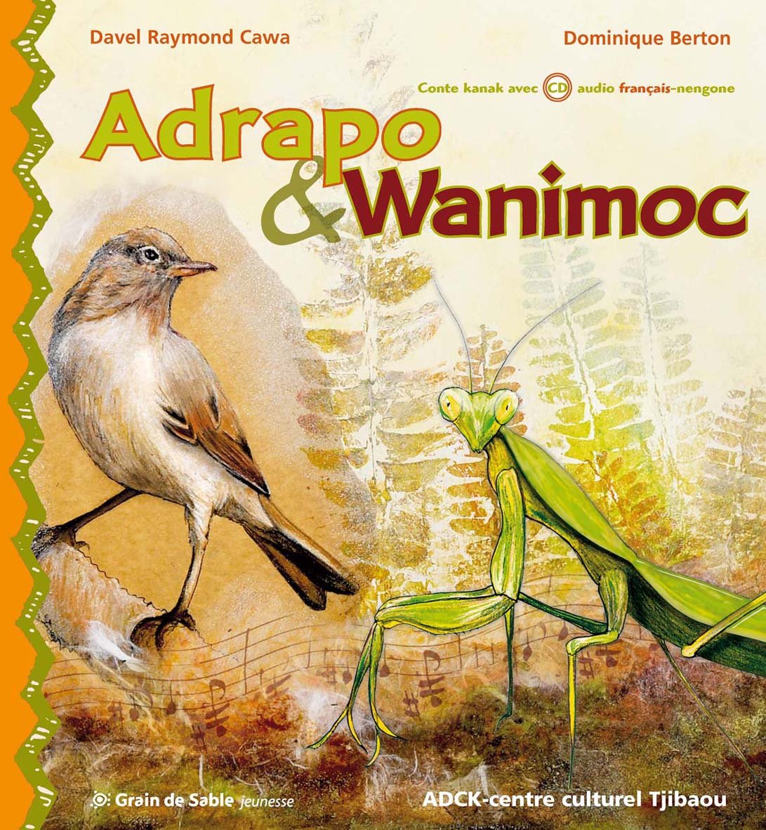 Adrapo et Wanimoc. la Mante Religieuse et la Petite Fauvette (avec CD Audio) Books