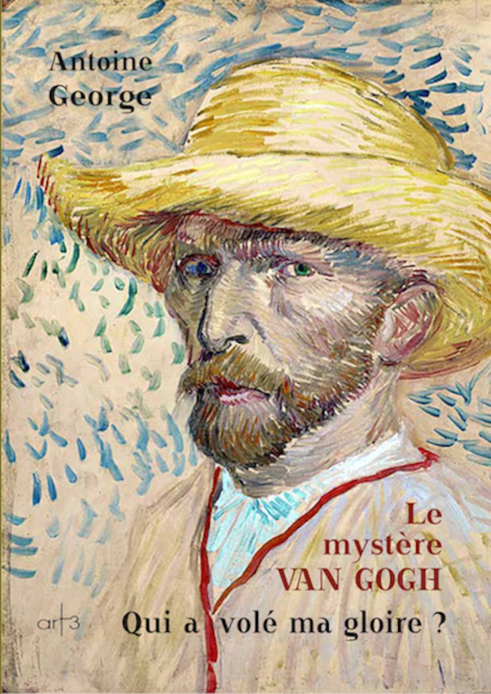 Le mystère Van Gogh : Qui a volé ma gloire ? Historical Fiction