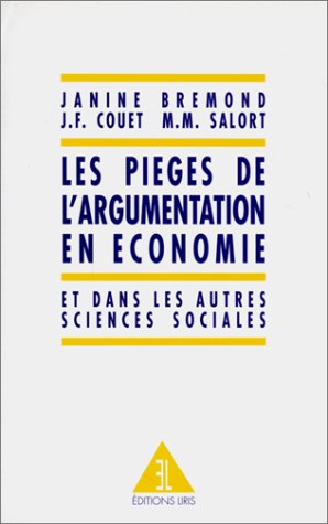Les pièges de l'argumentation en économie et dans les autres sciences sociales book