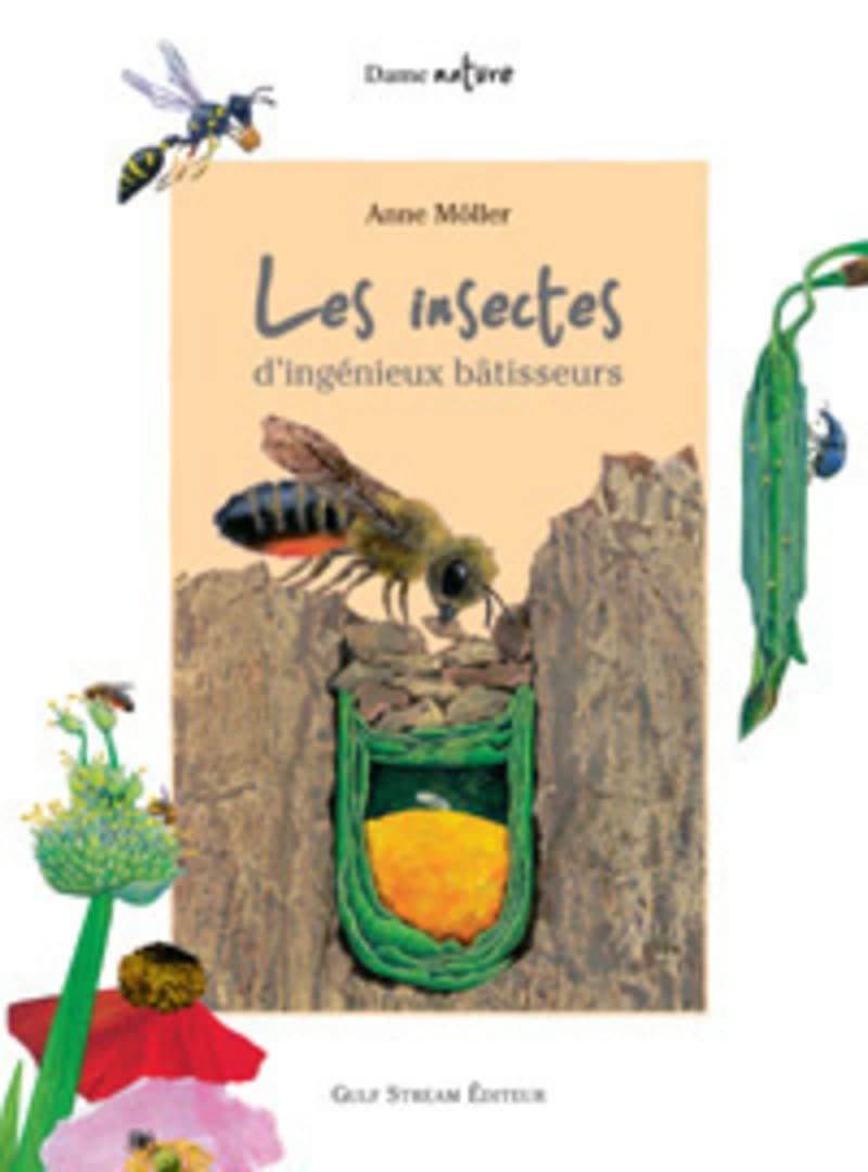 Les Insectes d'ingénieux batisseurs: D'ingénieux bâtisseurs Non-fiction