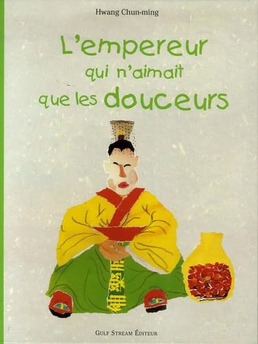 L'empereur qui n'aimait que les douceurs Books
