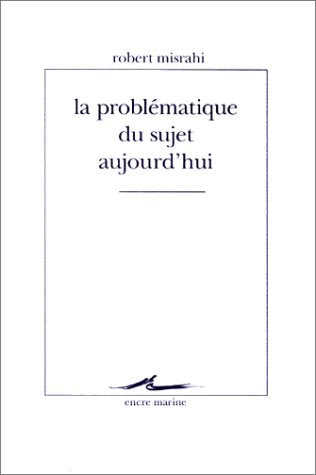 La Problématique du sujet aujourd'hui book