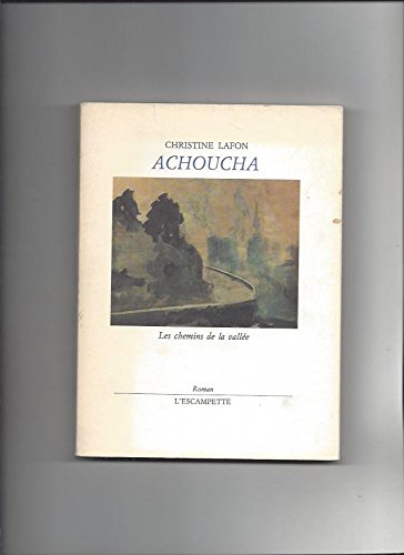 Achoucha: Les chemins de la vallée, roman book