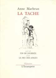 La tache. Fin de journée. Le feu des anges book