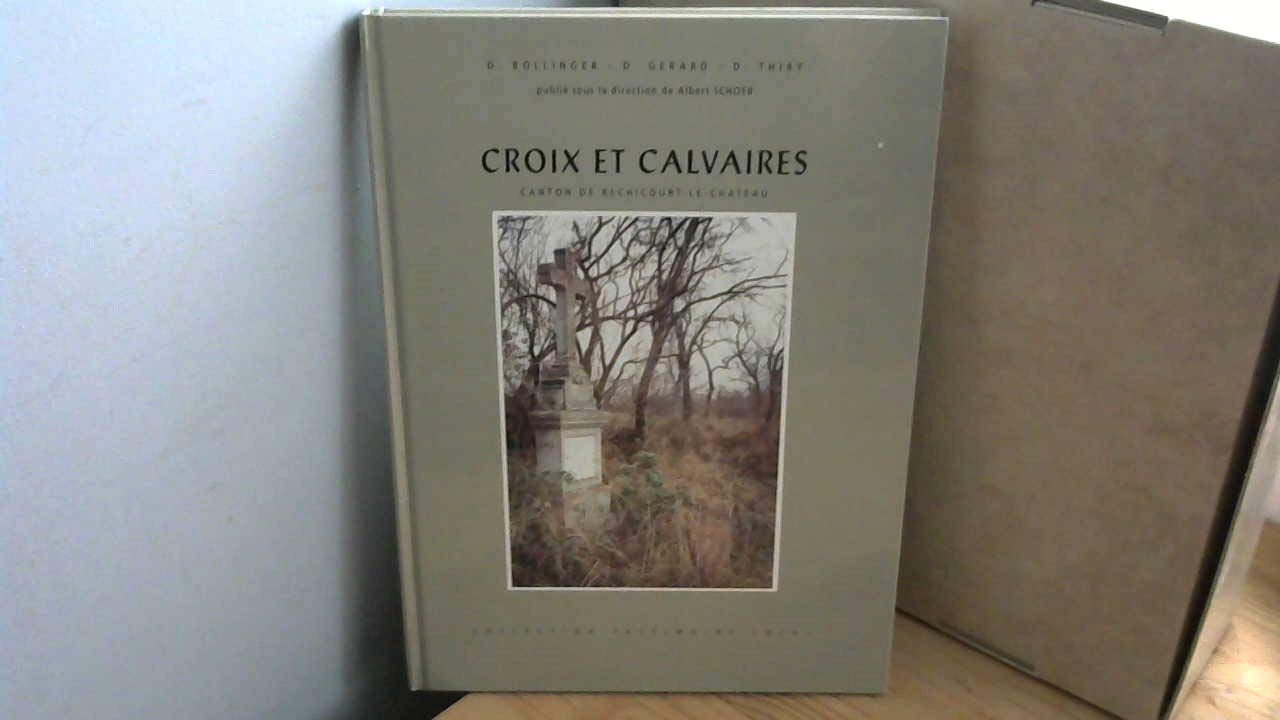 Croix et calvaires : Canton de Réchicourt-le-Château (Collection Patrimoine local) Books