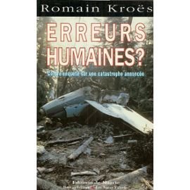 Erreurs humaines ? : contre-enquête sur une catastrophe annoncée book