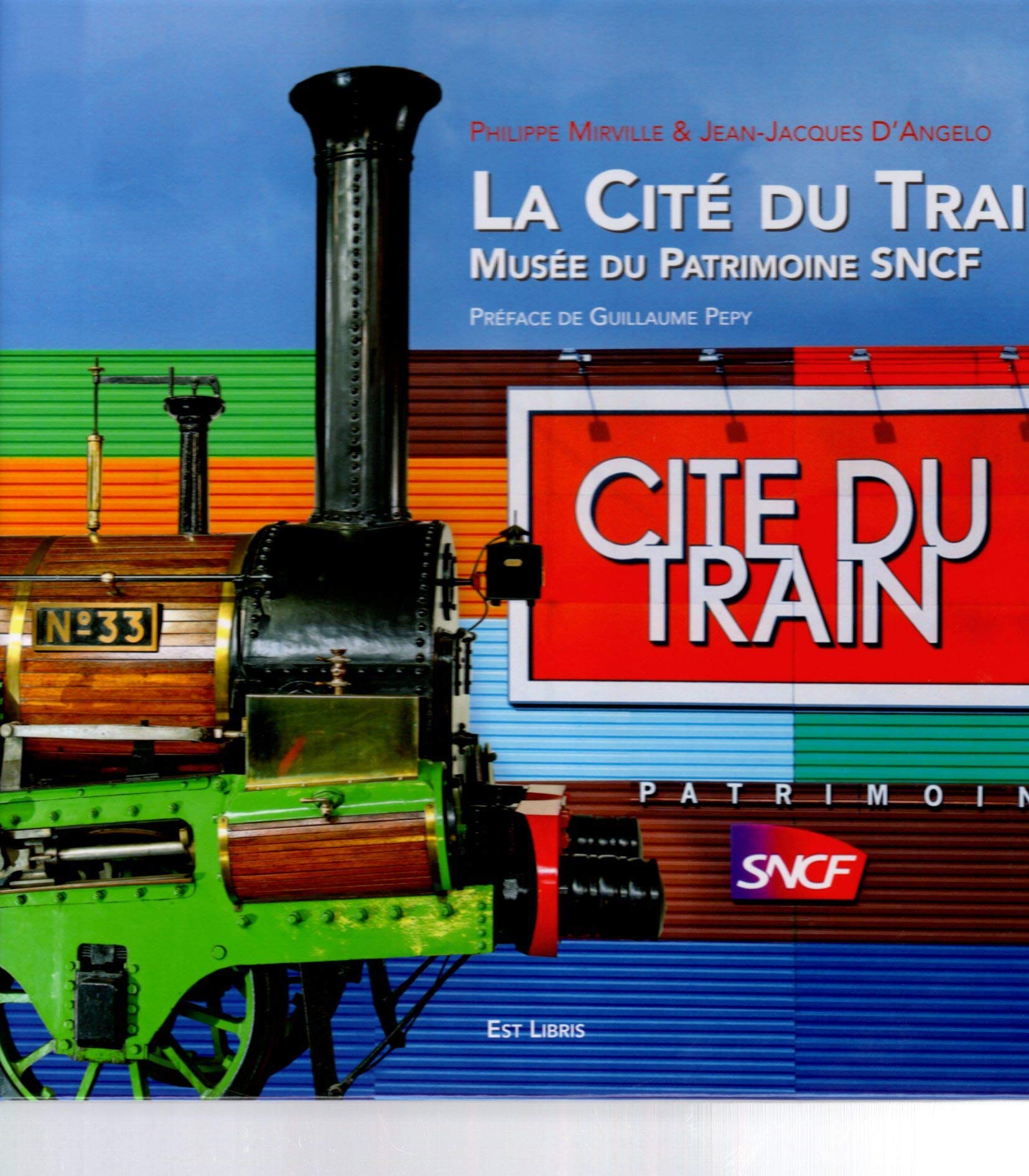 LA CITE DU TRAIN - MUSEE DU PATRIMOINE SNCF: Musée du patrimoine SNCF Leisure & Fun