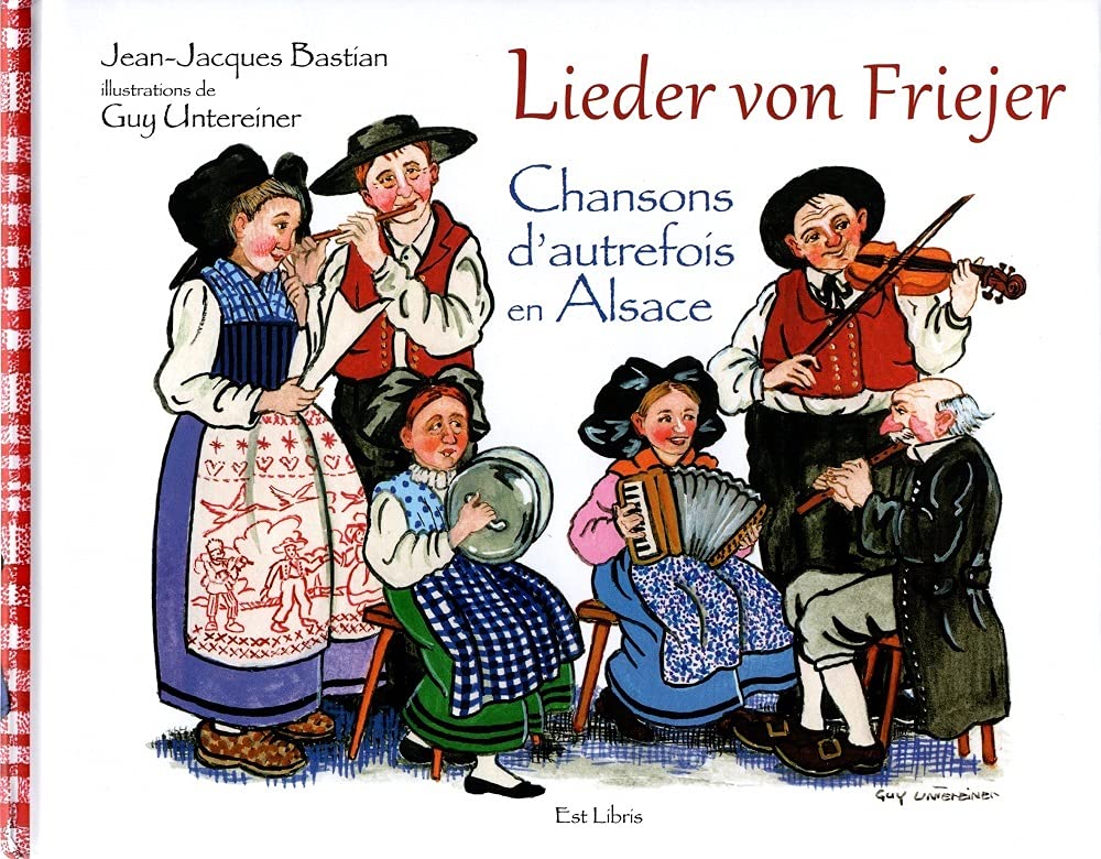 Chansons d'autrefois en Alsace: Lieder von Friejer book