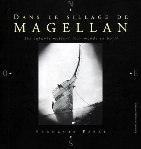 Dans Le Sillage De Magellan... Les Enfants Mettent Leur Monde En Boite Books