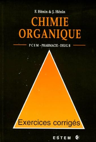 CHIMIE ORGANIQUE PCEM PHARMACIE DEUG B.: Exercices corrigés book