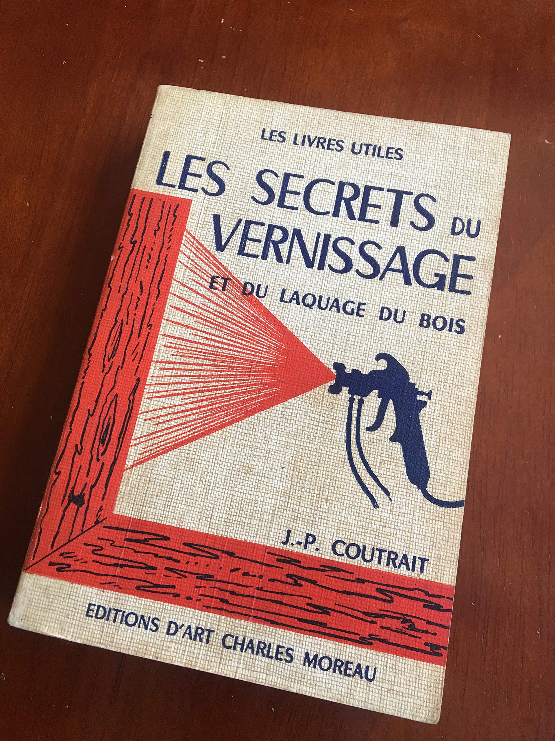 Les Secrets du vernissage et du laquage du bois book