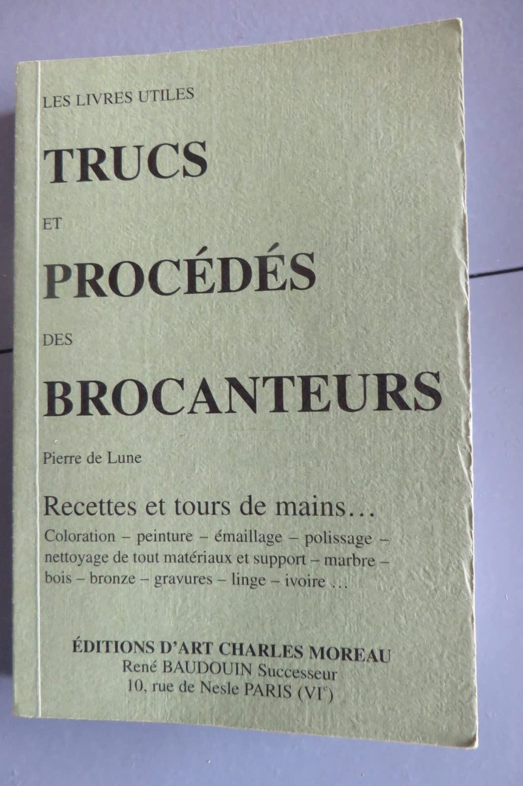 Trucs et procédés des brocanteurs (Livres Utile) Books