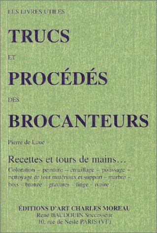 Trucs et procédés des brocanteurs (Livres Utile) Books