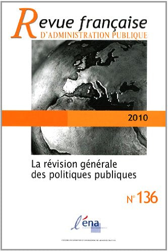 Revue française d'administration publique, N° 136 : La révision générale des politiques publiques Books