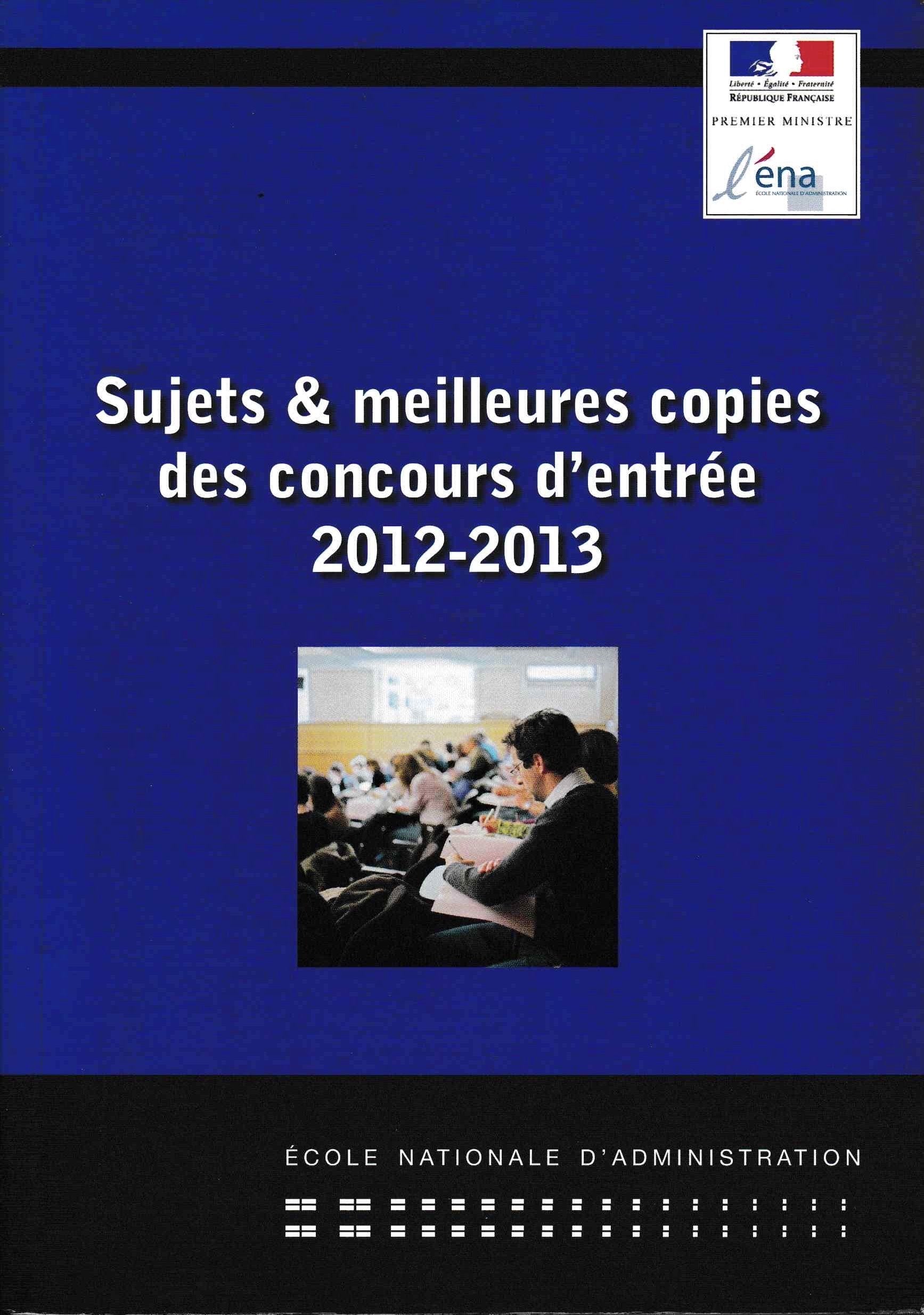 Sujets & meilleures copies des concours d'entrée 2012-2013 Books
