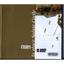 d'histoire en avenir: la place sainte-cecile dvd