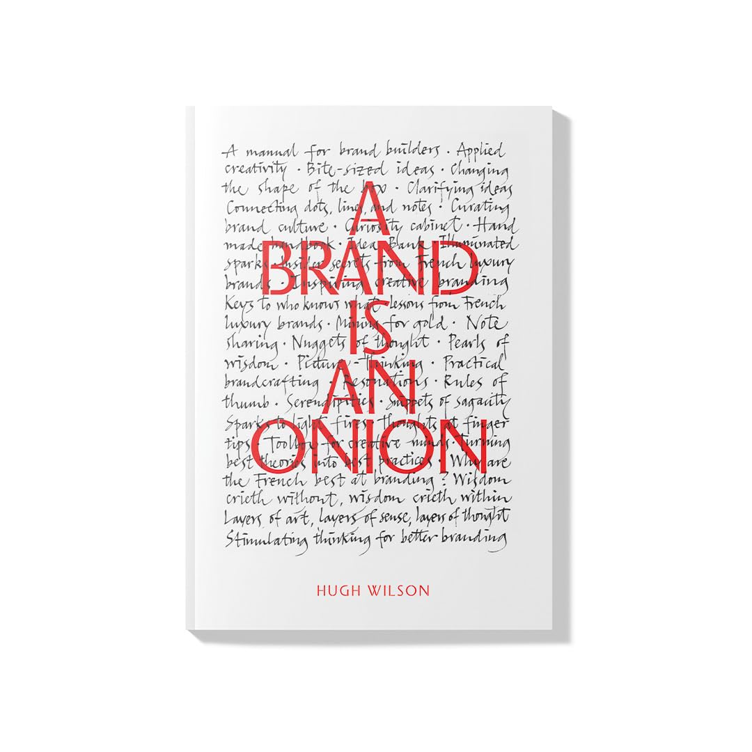 A Brand is an Onion - Hugh Wilson Business, Finance & Career