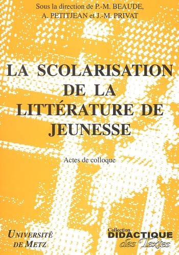 La scolarisation de la littérature jeunesse: Actes de colloque Books