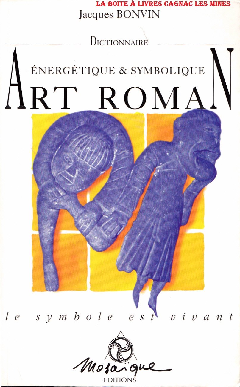 Dictionnaire énergétique et symbolique de l'art roman Books