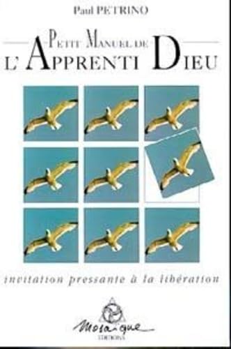 Petit manuel de l'apprenti-Dieu Religion & Esotericism