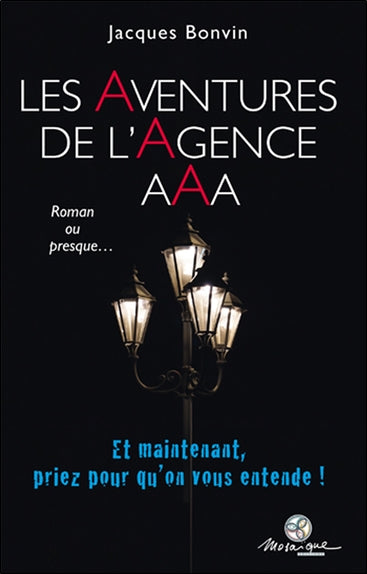 Les aventures de l'agence AAA : roman ou presque... book