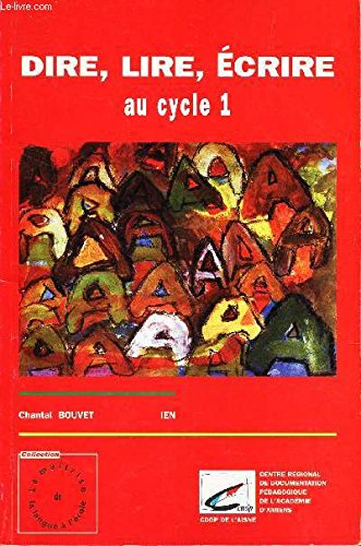 Dire, lire, écrire au cycle 1 (La maîtrise de la langue à l'école) book