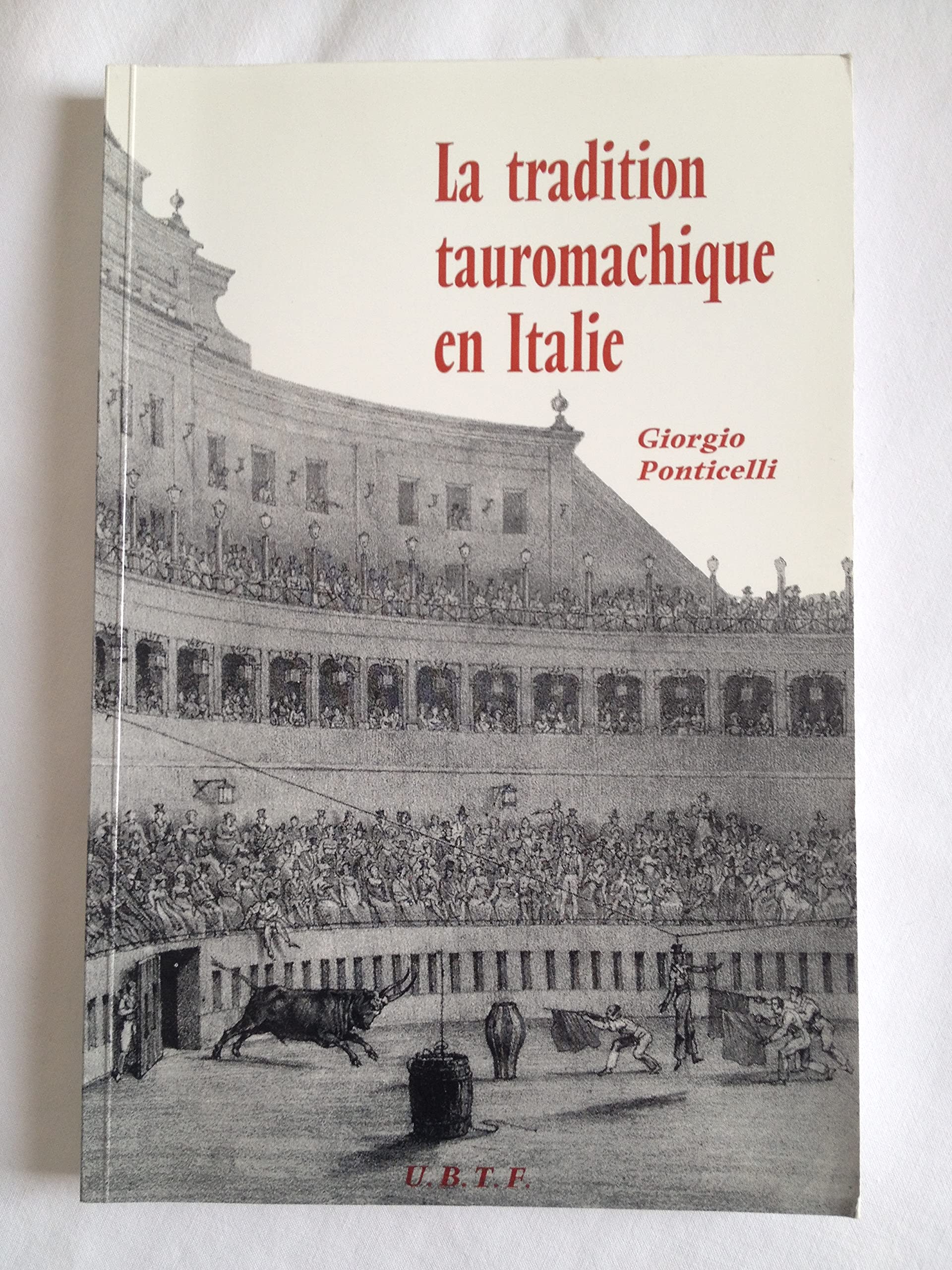 La tradition tauromachique en Italie : du XIIe siècle à nos jours Books