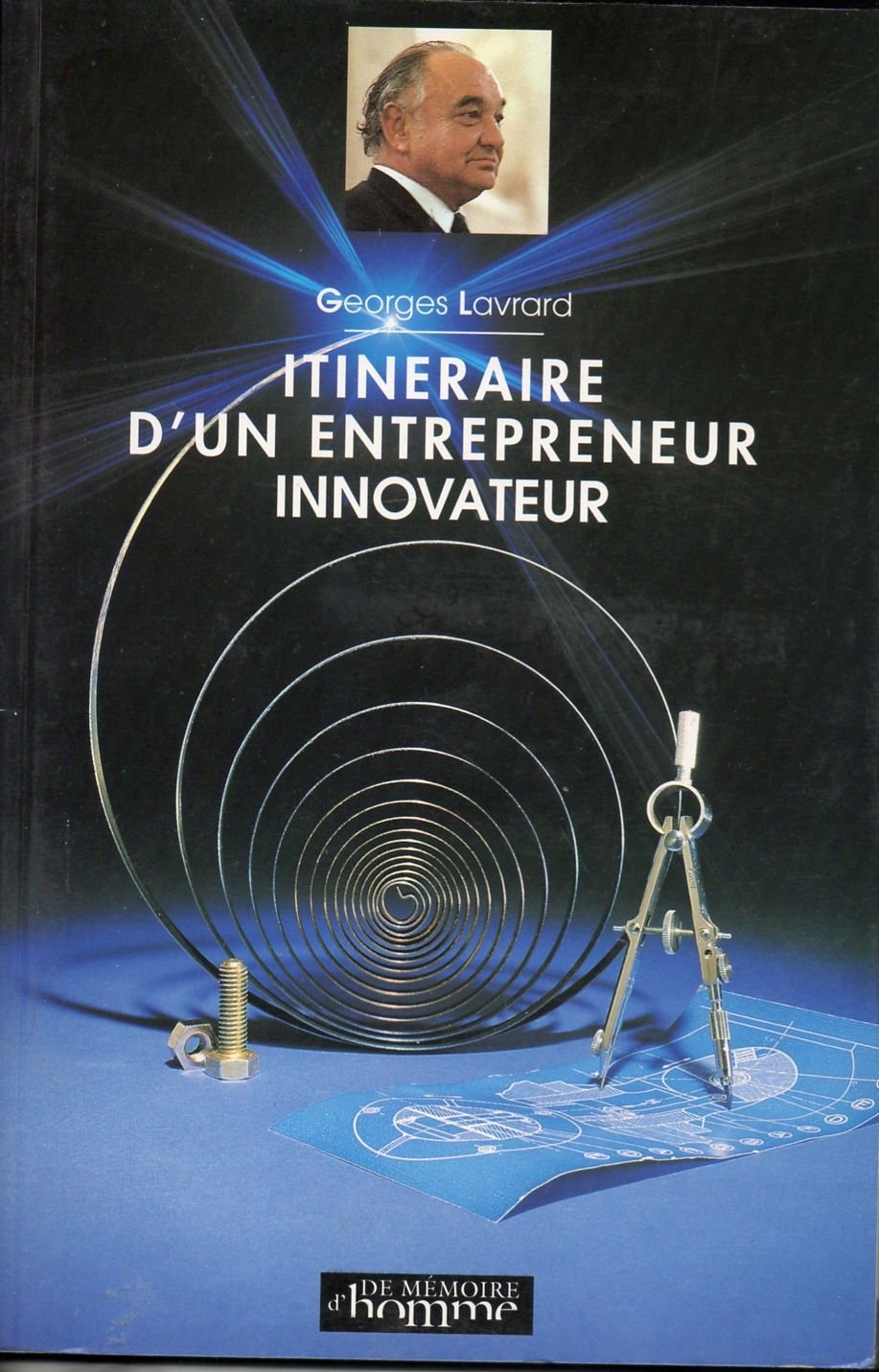 Itinéraire d'un entrepreneur innovateur (De Mémoire d'homme) Books