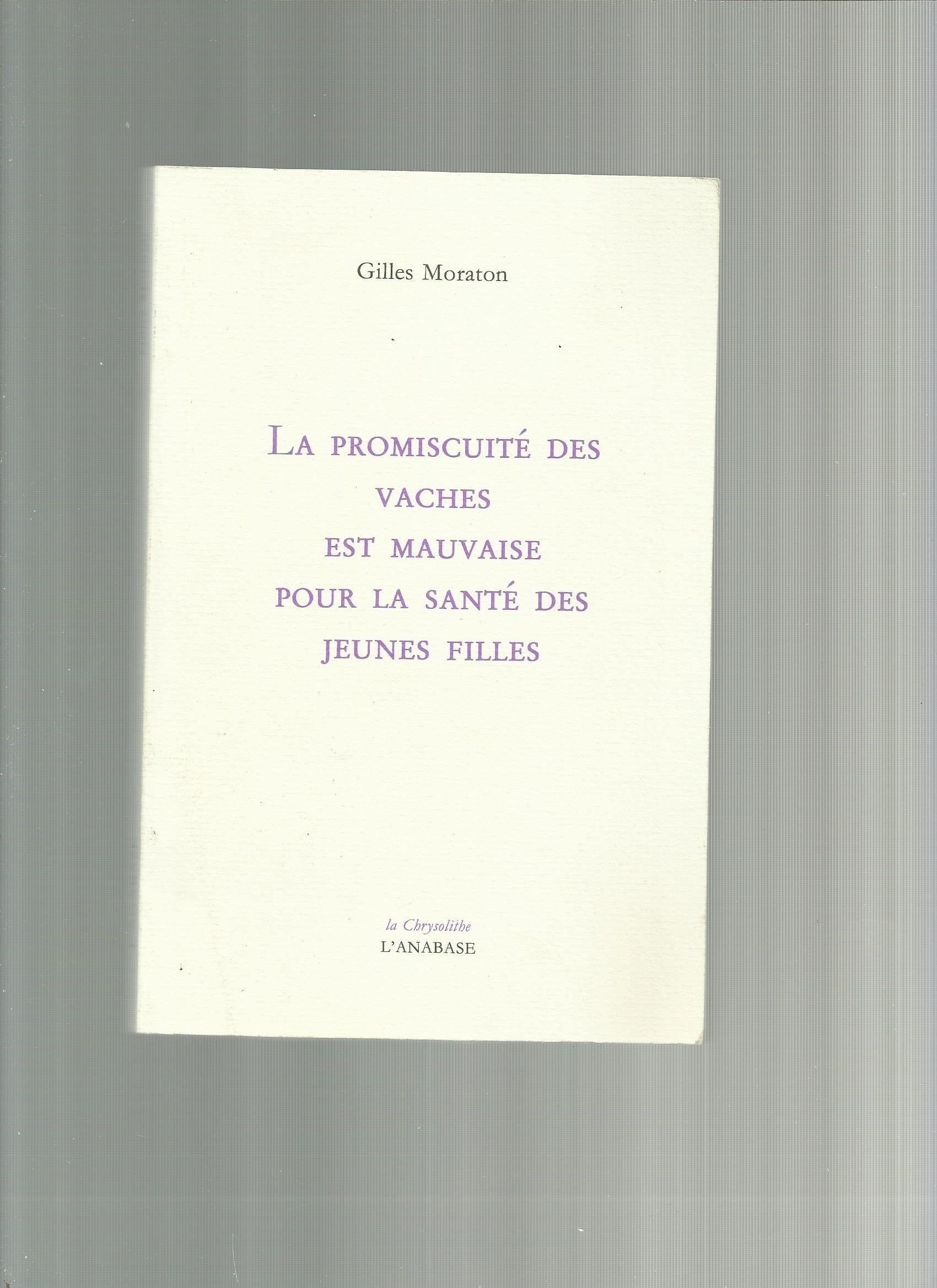La Promiscuite Des Vaches Est Mauvaise Pour La Sante Des Jeunes Filles Books