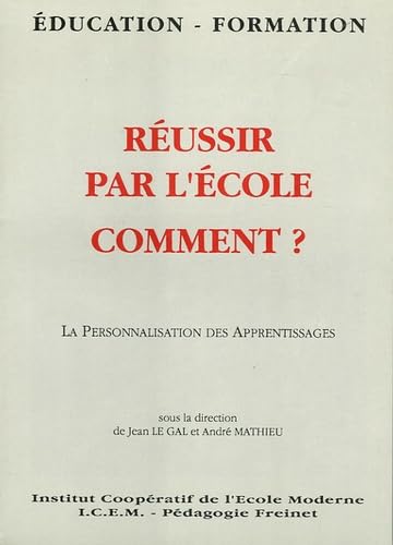Réussir par l'école, comment ?: La personnalisation des Apprentissages Books