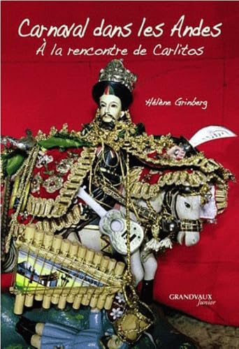 CARNAVAL DANS LES ANDES: A la rencontre de Carlitos Non-fiction