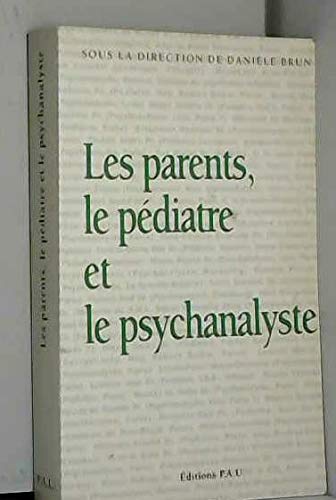 Les parents, le pédiatre et le psychanalyste book