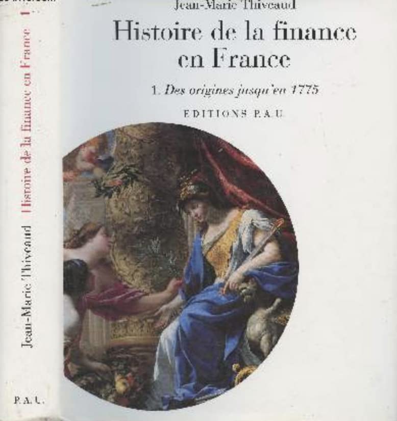 Histoire de la finance en France : des origines jusqu'en 1775 book