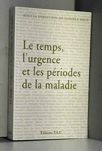 Le temps, l'urgence et les périodes de la maladie (Collection Pédiatrie et psychanalyse) Books