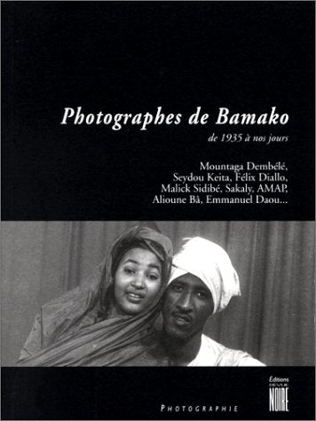Photographes De Bamako: From 1935 to the Present (Revue Noire Soleil Series) Travel