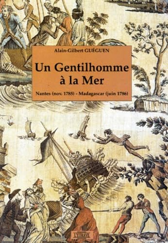 Un gentilhomme à la mer : Nantes (nov. 1785)-Madagascar (juin 1786) book