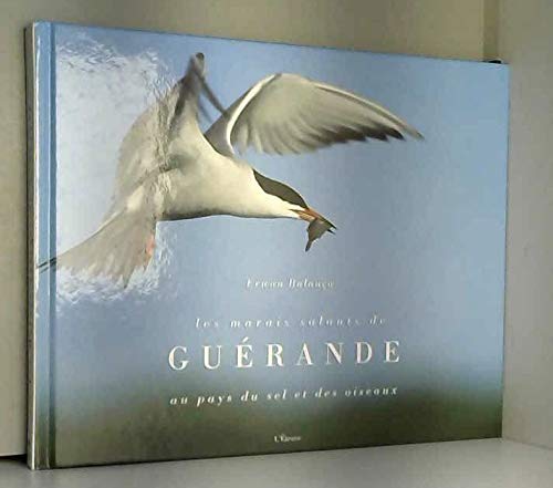 Les marais salants de Guérande, au pays du sel et des oiseaux Books