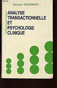 Analyse transactionnelle et psychologie clinique book