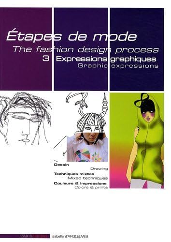 Etapes de mode : Tome 3, Expressions graphiques, édition bilingue français-anglais book