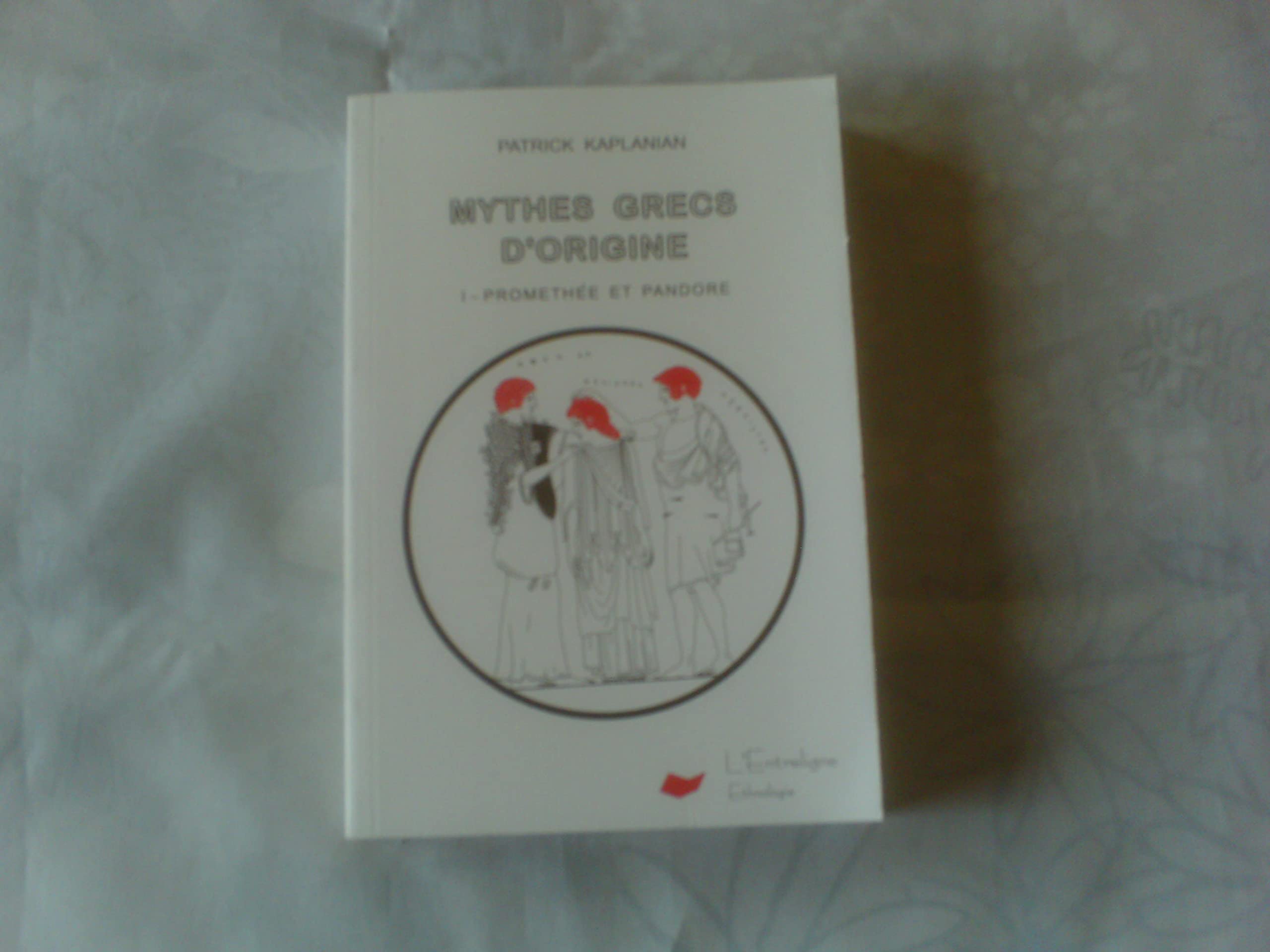 Mythes grecs d'origine volume 1 Prométhée et Pandore book