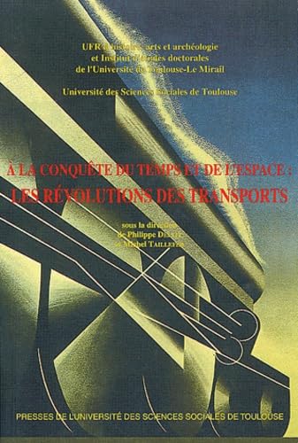 A La Conquete Du Temps Et De L'Espace : Les Revolutions Des Transports book