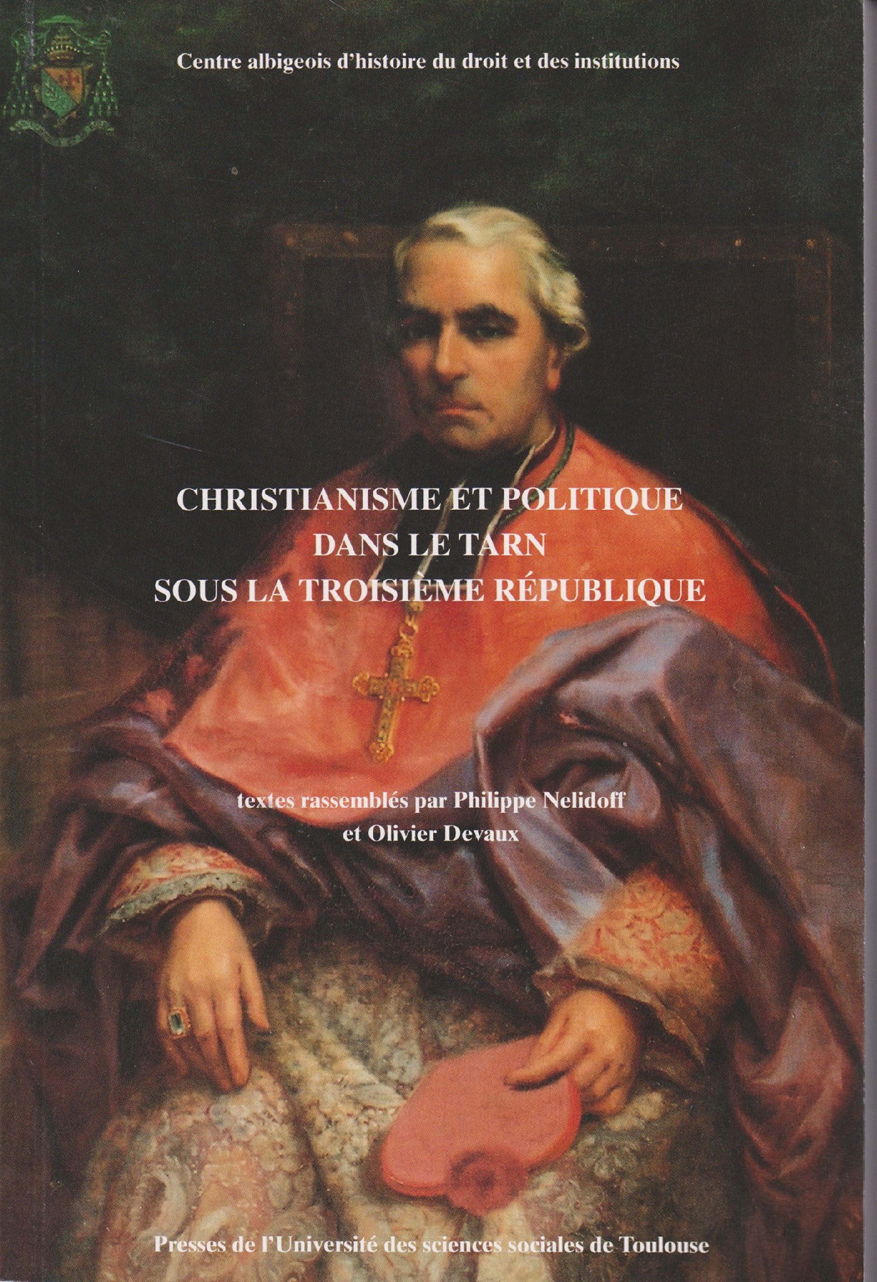Christianisme et politique dans le Tarn sous la troisième République Books
