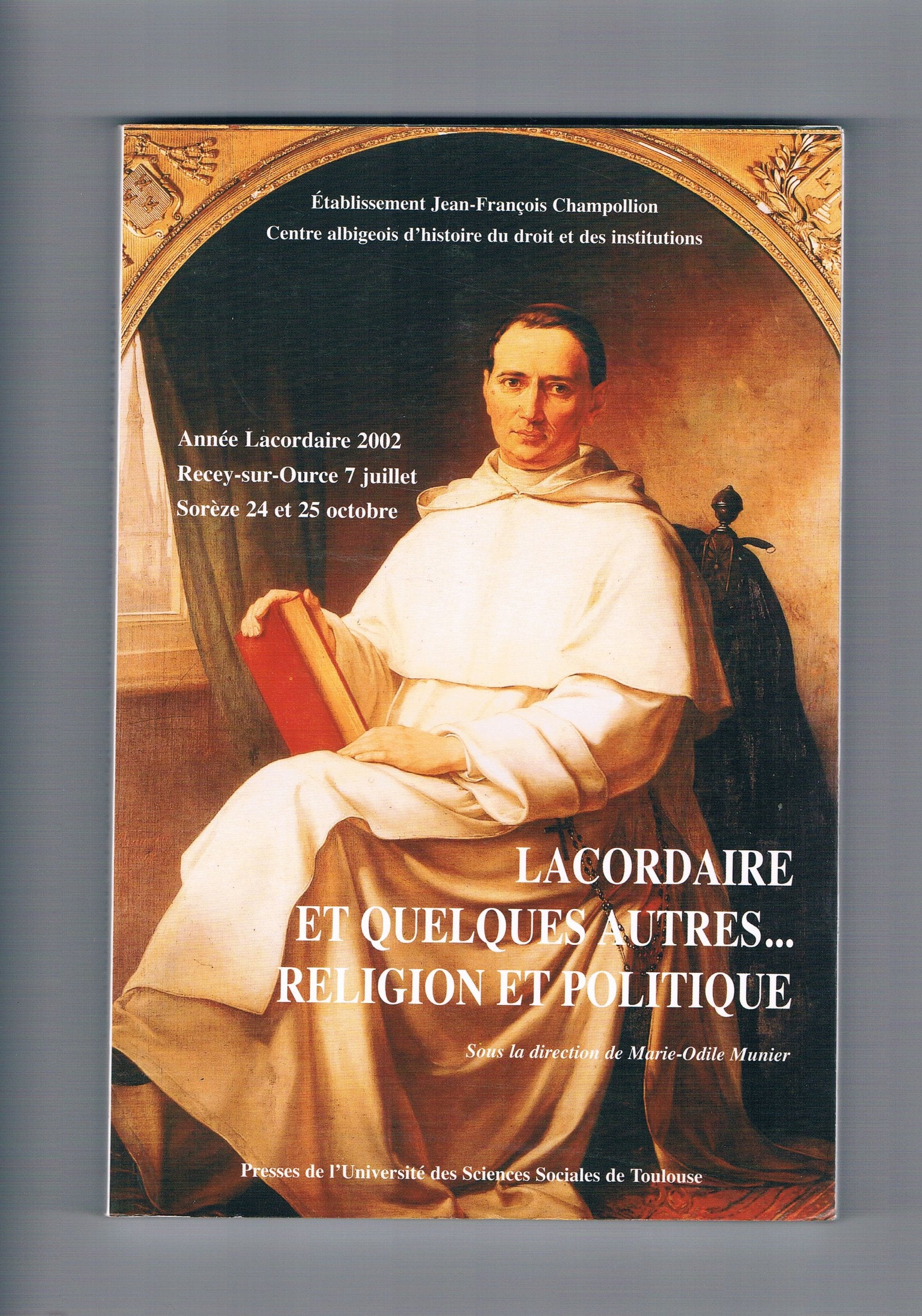 Lacordaire et quelques autres.: .. Religion et politique Books
