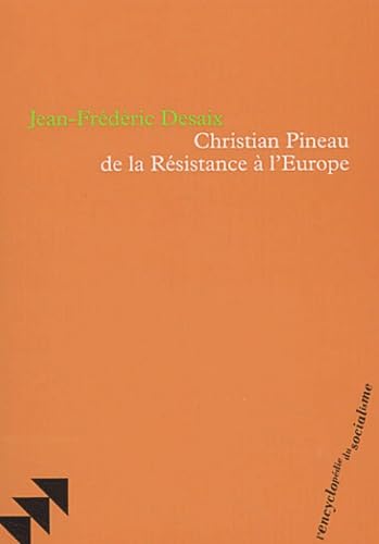 Christian Pineau, de la Résistance à l'Europe book